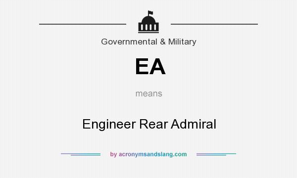 What does EA mean? It stands for Engineer Rear Admiral