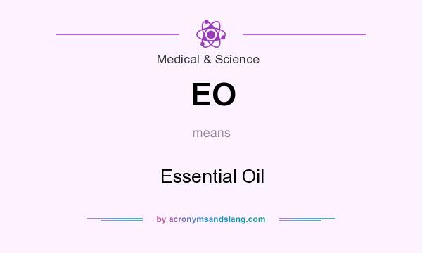 What does EO mean? It stands for Essential Oil
