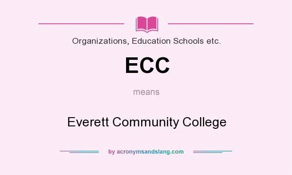 What does ECC mean? It stands for Everett Community College