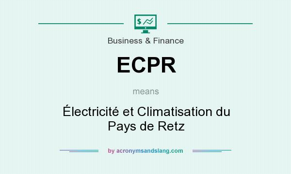 What does ECPR mean? It stands for Électricité et Climatisation du Pays de Retz