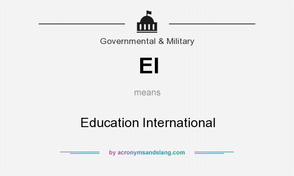 What does EI mean? It stands for Education International