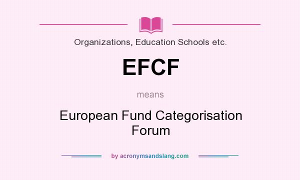 What does EFCF mean? It stands for European Fund Categorisation Forum