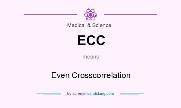 What does ECC mean? It stands for Even Crosscorrelation