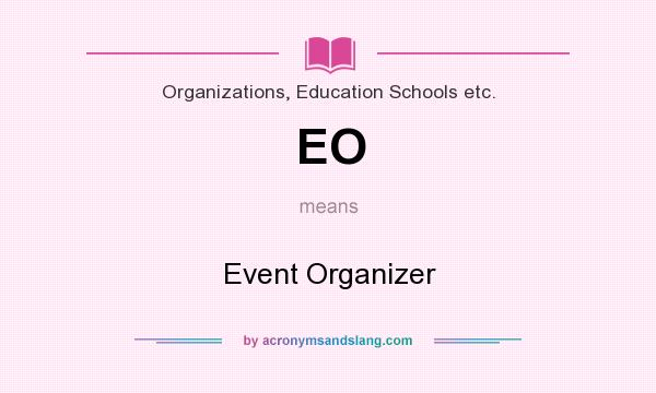 What does EO mean? It stands for Event Organizer