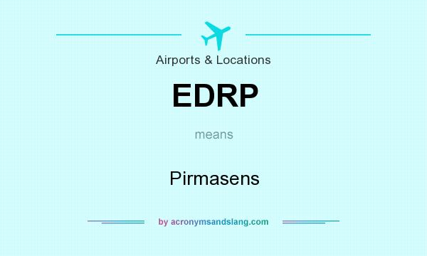 What does EDRP mean? It stands for Pirmasens