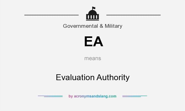 What does EA mean? It stands for Evaluation Authority
