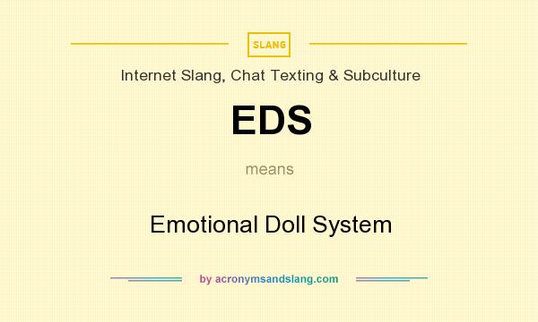 What does EDS mean? It stands for Emotional Doll System
