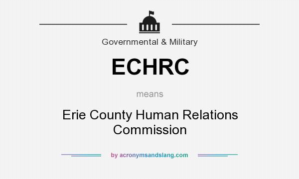 What does ECHRC mean? It stands for Erie County Human Relations Commission