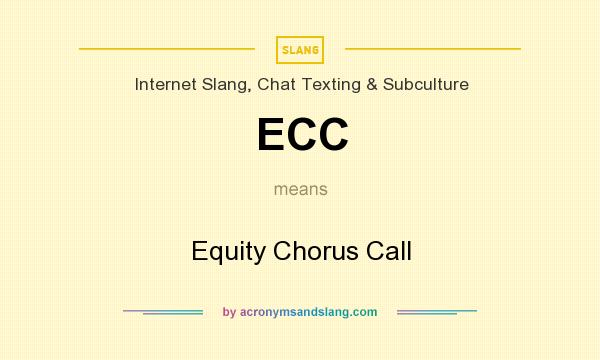 What does ECC mean? It stands for Equity Chorus Call
