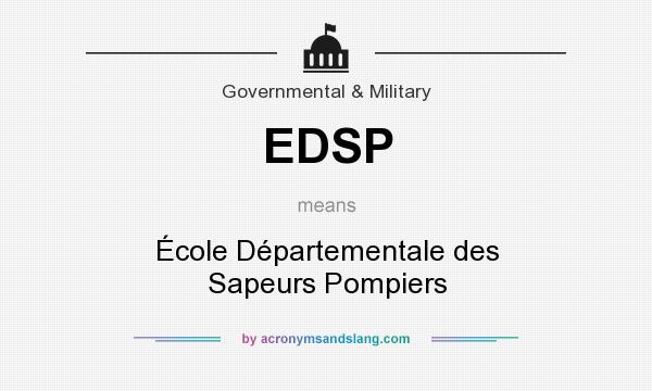 What does EDSP mean? It stands for École Départementale des Sapeurs Pompiers
