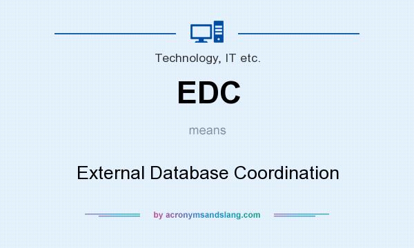 What does EDC mean? It stands for External Database Coordination