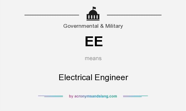What does EE mean? It stands for Electrical Engineer