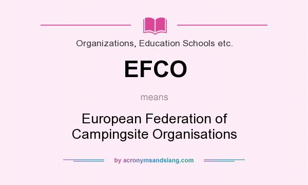 What does EFCO mean? It stands for European Federation of Campingsite Organisations