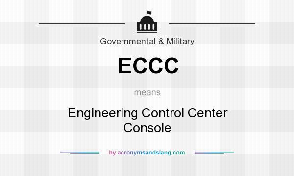 What does ECCC mean? It stands for Engineering Control Center Console