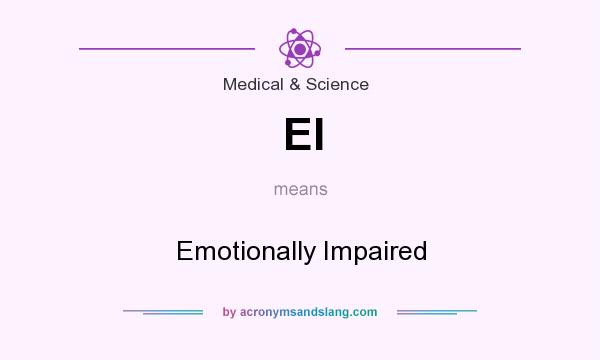What does EI mean? It stands for Emotionally Impaired