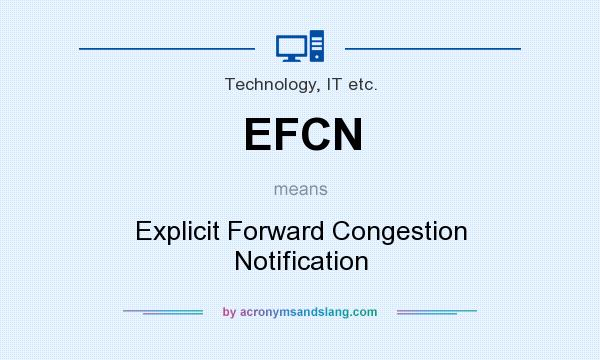 What does EFCN mean? It stands for Explicit Forward Congestion Notification