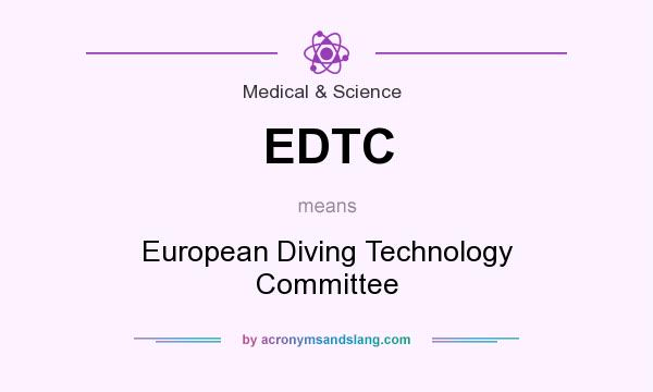 What does EDTC mean? It stands for European Diving Technology Committee