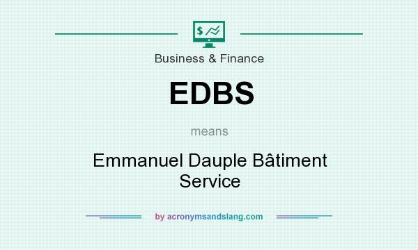 What does EDBS mean? It stands for Emmanuel Dauple Bâtiment Service