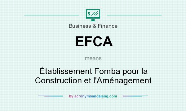 What does EFCA mean? It stands for Établissement Fomba pour la Construction et l`Aménagement