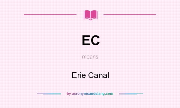 What does EC mean? It stands for Erie Canal