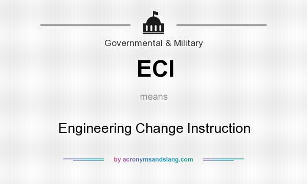 What does ECI mean? It stands for Engineering Change Instruction