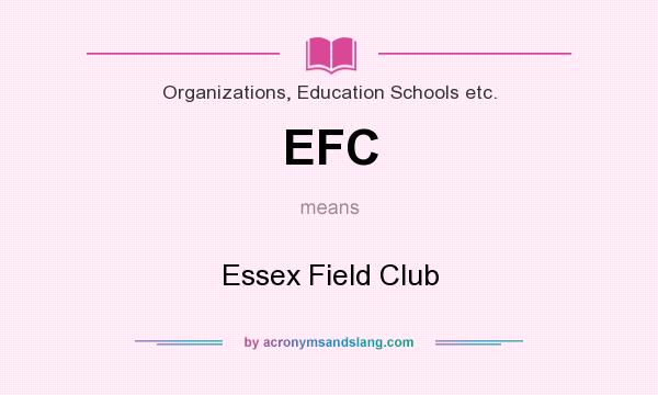 What does EFC mean? It stands for Essex Field Club