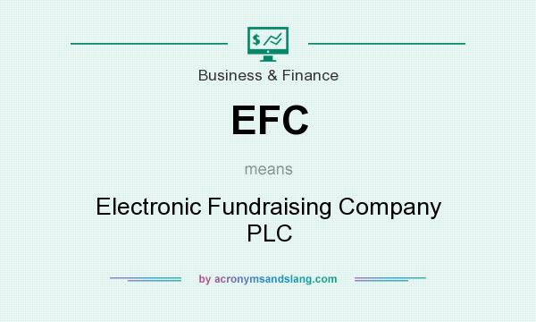 What does EFC mean? It stands for Electronic Fundraising Company PLC