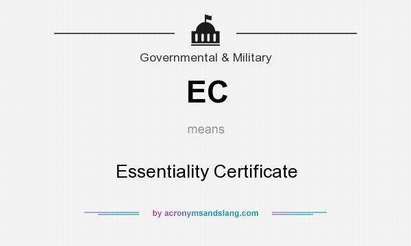 What does EC mean? It stands for Essentiality Certificate