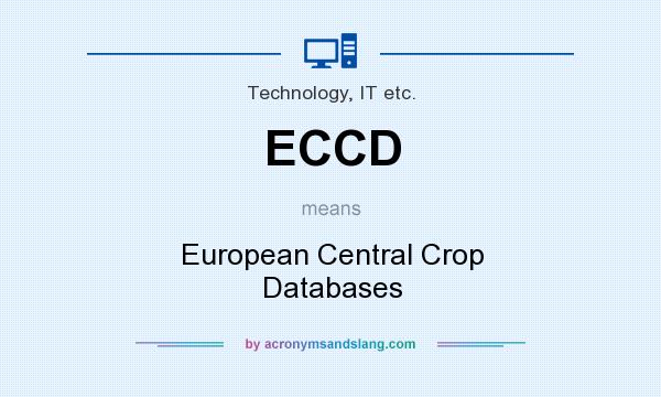What does ECCD mean? It stands for European Central Crop Databases