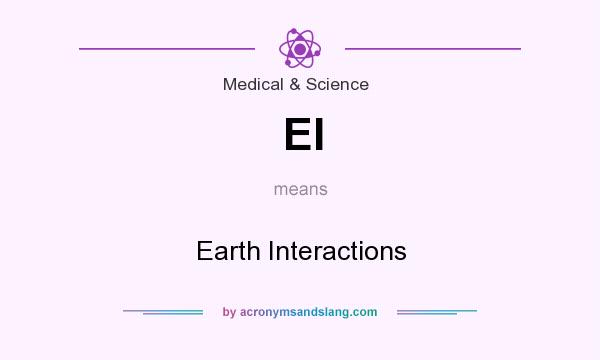 What does EI mean? It stands for Earth Interactions