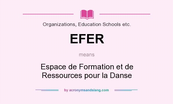 What does EFER mean? It stands for Espace de Formation et de Ressources pour la Danse