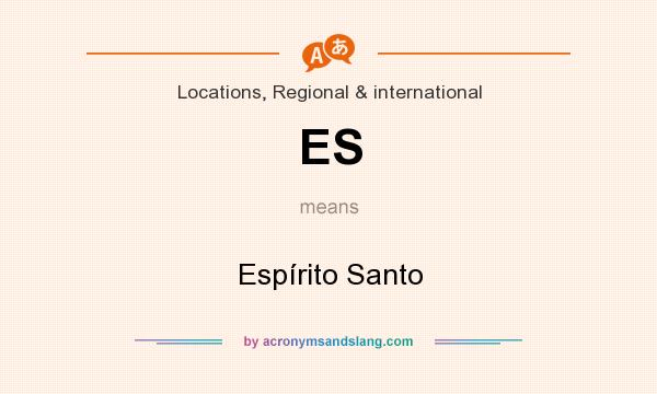 What does ES mean? It stands for Espírito Santo