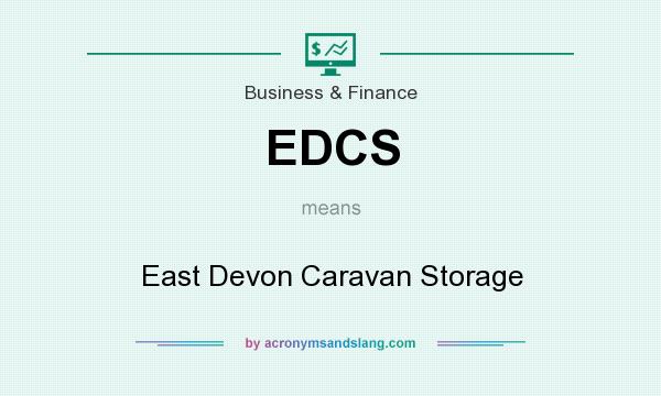 What does EDCS mean? It stands for East Devon Caravan Storage