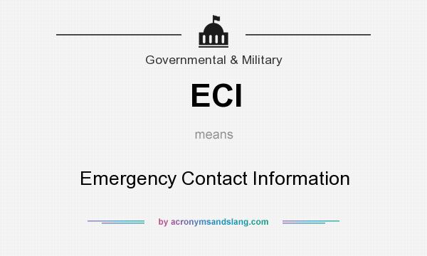 What does ECI mean? It stands for Emergency Contact Information