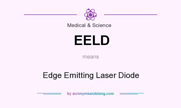 What does EELD mean? It stands for Edge Emitting Laser Diode