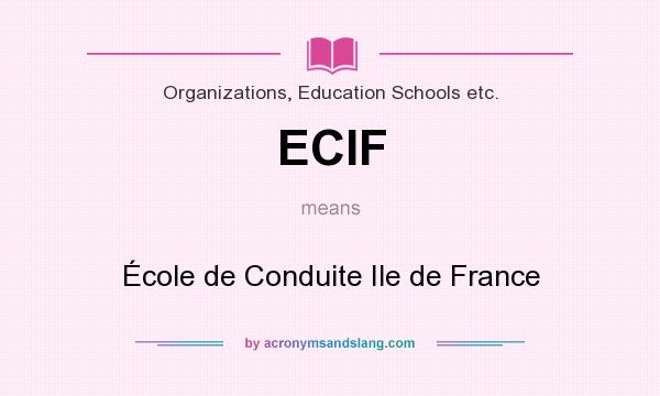 What does ECIF mean? It stands for École de Conduite Ile de France