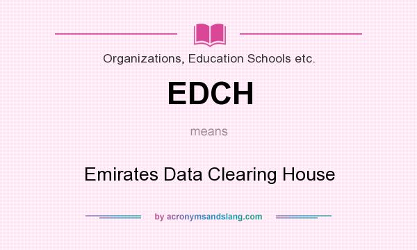 What does EDCH mean? It stands for Emirates Data Clearing House