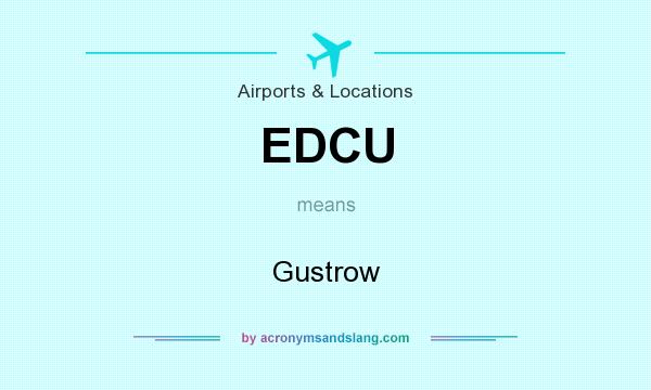 What does EDCU mean? It stands for Gustrow