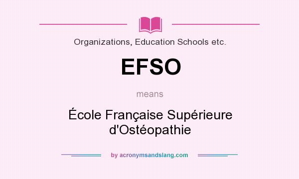 What does EFSO mean? It stands for École Française Supérieure d`Ostéopathie