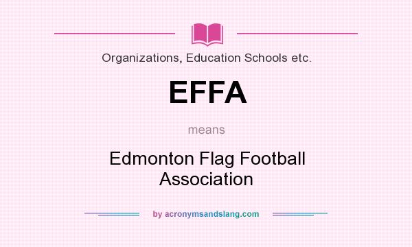 What does EFFA mean? It stands for Edmonton Flag Football Association