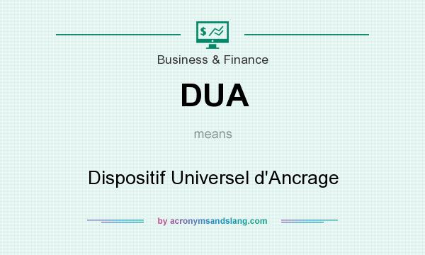 What does DUA mean? It stands for Dispositif Universel d`Ancrage