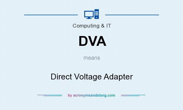 What does DVA mean? It stands for Direct Voltage Adapter