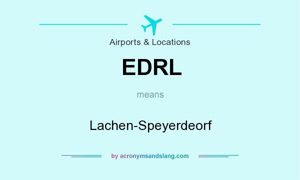 What does EDRL mean? It stands for Lachen-Speyerdeorf