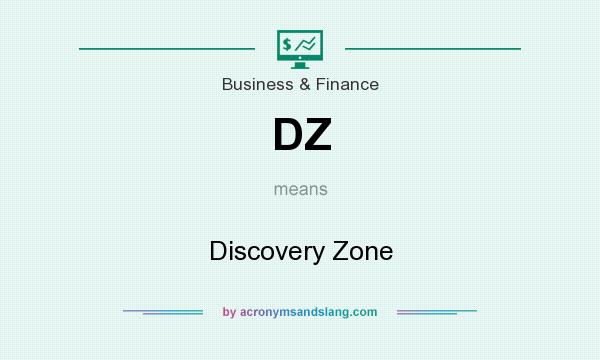 What does DZ mean? It stands for Discovery Zone