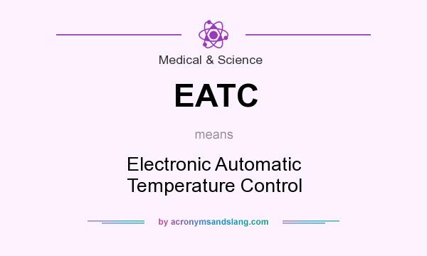What does EATC mean? It stands for Electronic Automatic Temperature Control