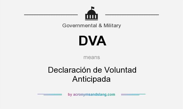 What does DVA mean? It stands for Declaración de Voluntad Anticipada