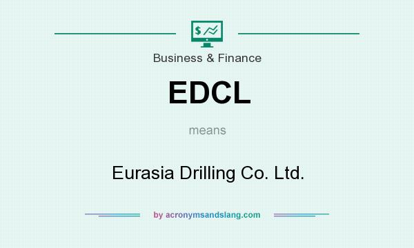 What does EDCL mean? It stands for Eurasia Drilling Co. Ltd.