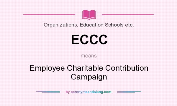 What does ECCC mean? It stands for Employee Charitable Contribution Campaign