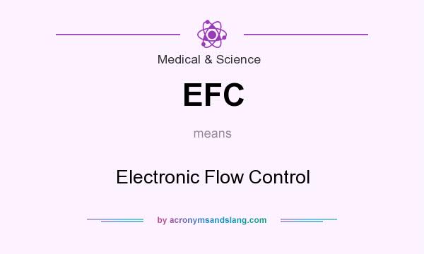 What does EFC mean? It stands for Electronic Flow Control