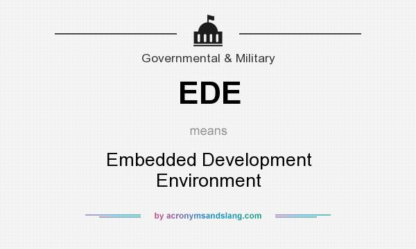 What does EDE mean? It stands for Embedded Development Environment